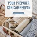 Checklist complète pour un road trip en van avec accessoires et équipement.