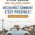 Une petite voiture bien organisée avec des solutions de rangement pratiques pour les voyages en famille.
