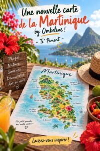 Vue de la Martinique avec la nouvelle carte d'Ombeline illustrant les lieux à visiter.