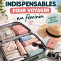 Un ensemble d'essentiels de voyage pour femmes, incluant des accessoires pratiques et stylistes.