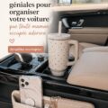 Une maman heureuse organise son véhicule avec des accessoires pratiques.