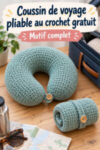 Coussin de voyage crocheté, compact et pratique pour les voyages