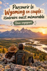 Couple admirant un paysage du Wyoming lors d'un road trip romantique.