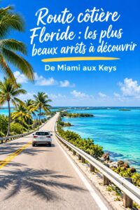 Un road trip familial de Miami à Key West avec des paysages magnifiques.